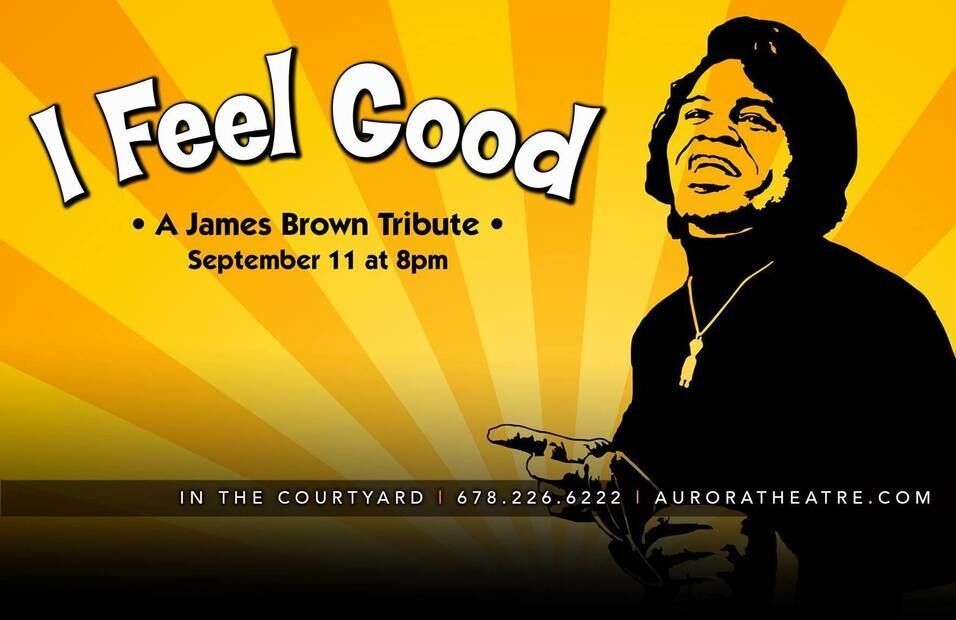 'Feel Good' at the James Brown tribute at the Aurora Theatre courtyard in Lawrenceville